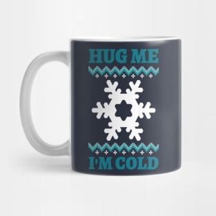 Hug me I'm cold! Mug